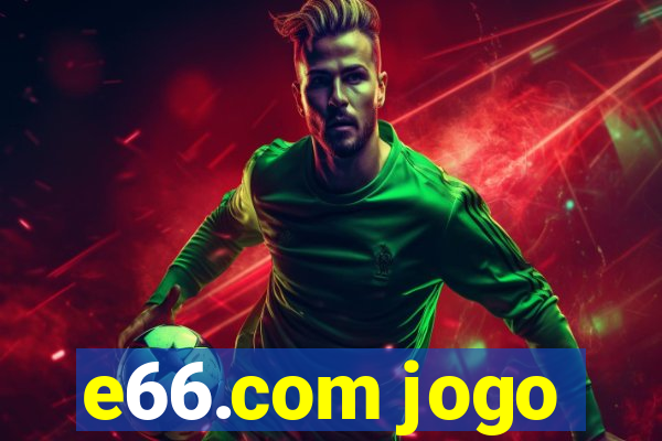 e66.com jogo